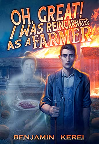 Cover of Oh, Great! I was Reincarnated as a Farmer